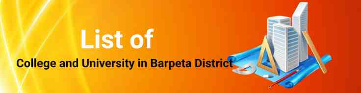 List of Colleges and Universities in Barpeta District